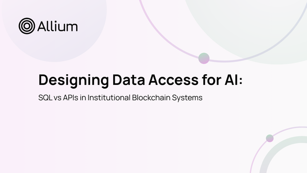 Designing Data Access for AI: SQL vs APIs in Institutional Blockchain Systems